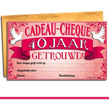 GIFT CHEQUE 40 JAAR GETROUWD